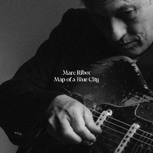 Marc Ribot - La carte d'une ville bleue