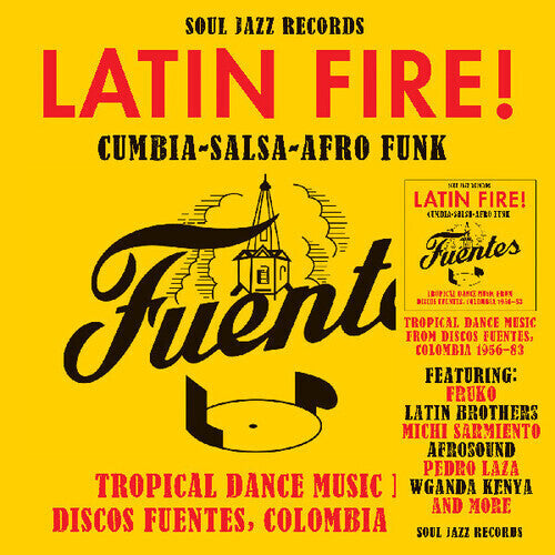 Soul Jazz Records Présente - Latin Fire! Cumbia Salsa Afro-Funk: Musique Tropicale Dansante Des Discos Fuentes, Colombie 1956-83